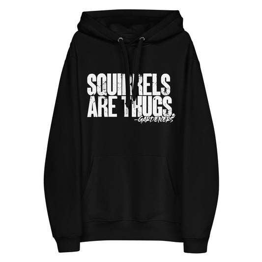 Squirrels Are Thugs - Premium eco hoodie