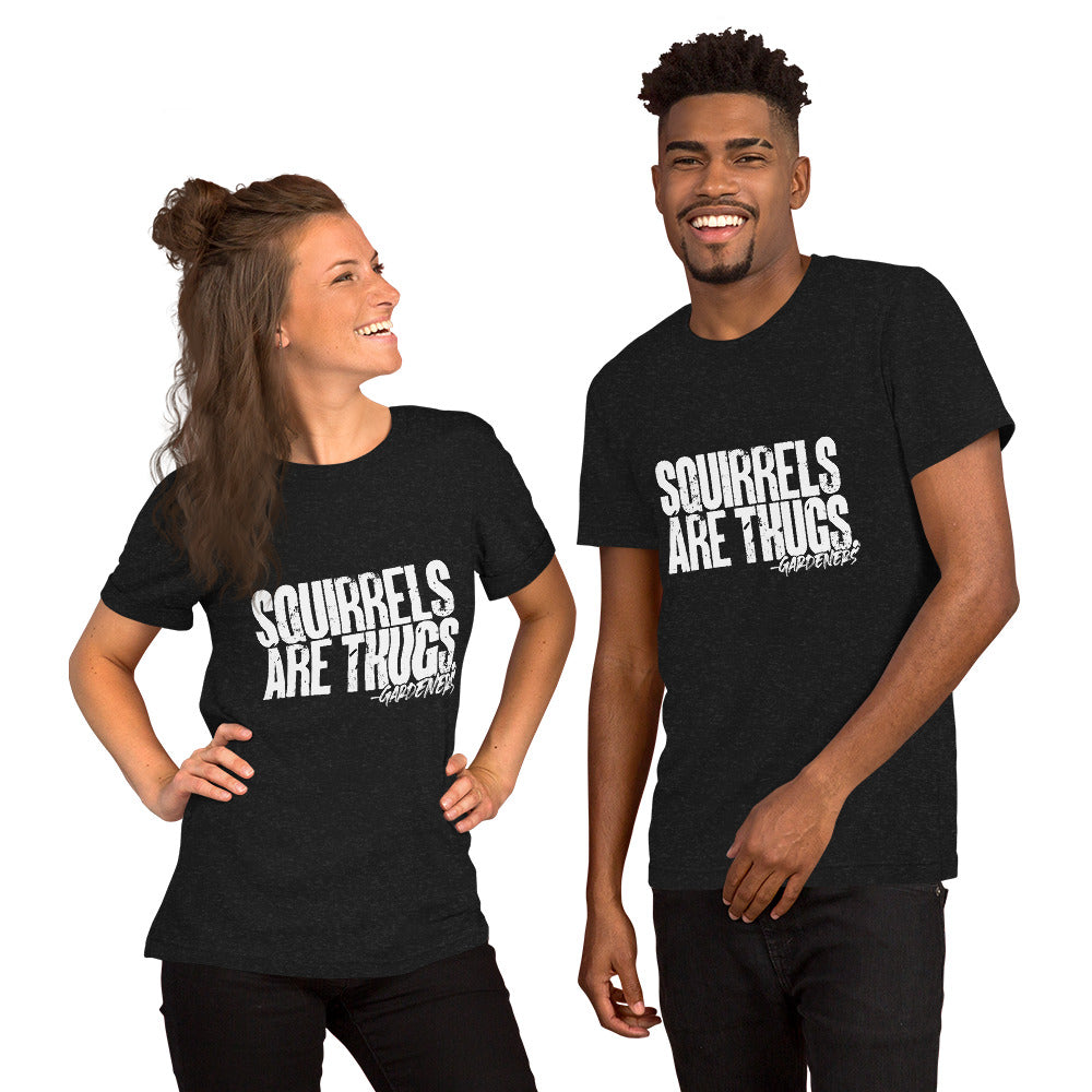 Squirrels Are Thugs Unisex t-shirt
