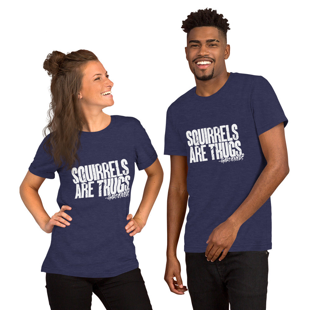 Squirrels Are Thugs Unisex t-shirt