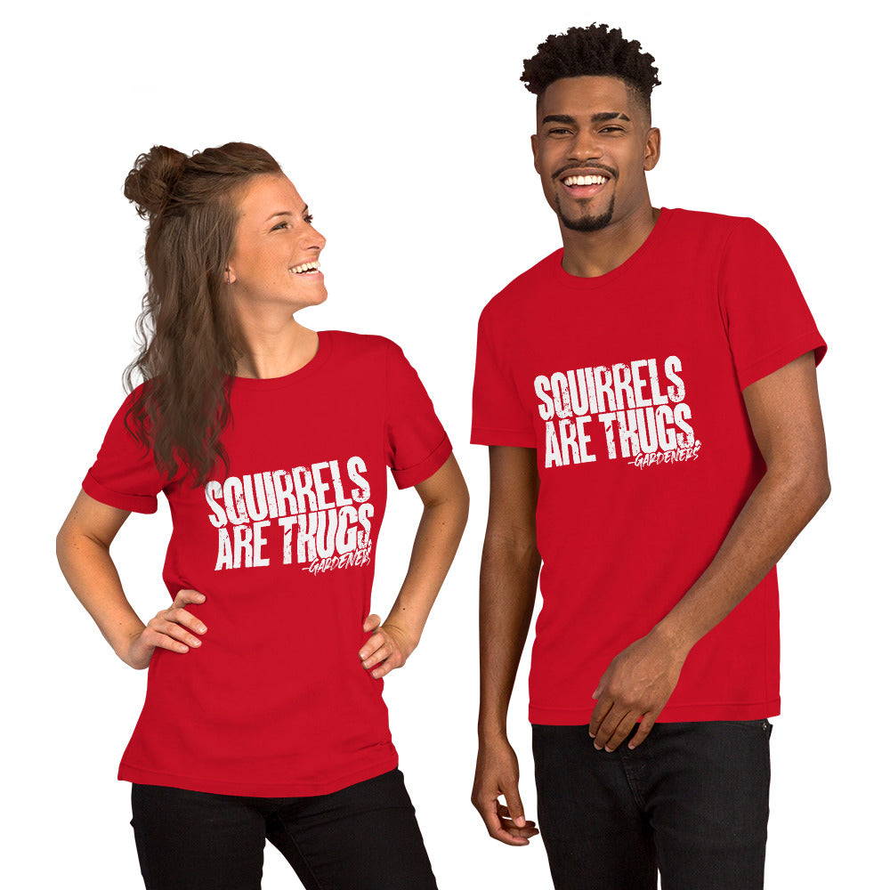 Squirrels Are Thugs Unisex t-shirt