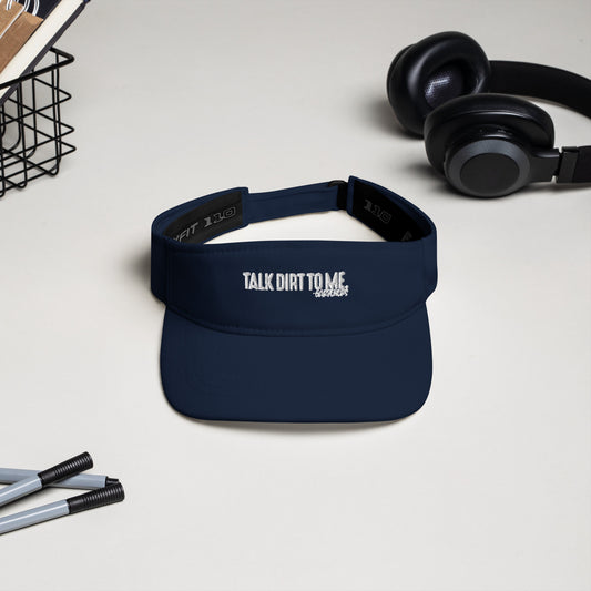 Talk Dirt to Me - Visor